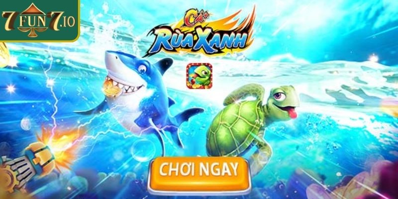 Tổng quan game Bắn Cá Rùa Xanh 7FUN7