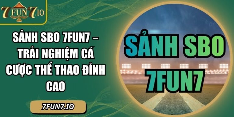 Sảnh SBO 7FUN7